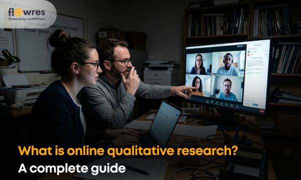 What Is Online Qualitative Research? A Complete Guide